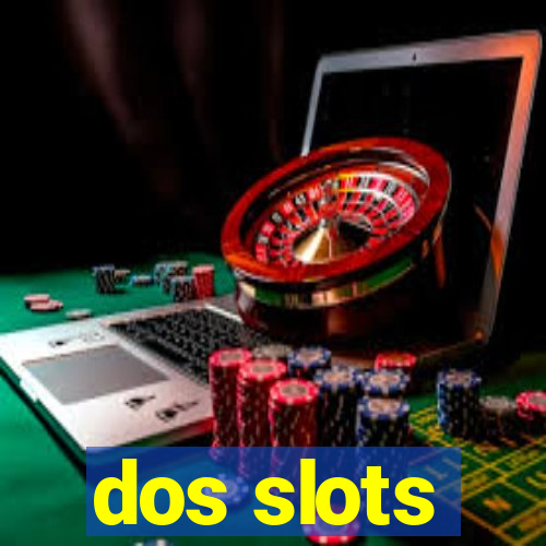 dos slots